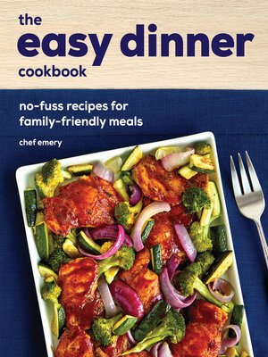 cover image of The Easy Dinner Cookbook